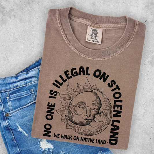 No one is Illegal On Stolen Land